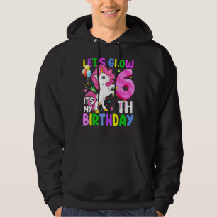 Laten we gloedfeest het is mijn zesde verjaardag r hoodie