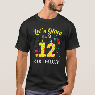 Laten we gloeien Het is mijn 12e verjaardag Sweet T-shirt