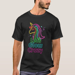 Laten we Glow Crazy Glow Party Eenhoorn Verjaardag T-shirt