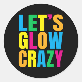 Laten we Glow Crazy Glow Py Ronde Sticker