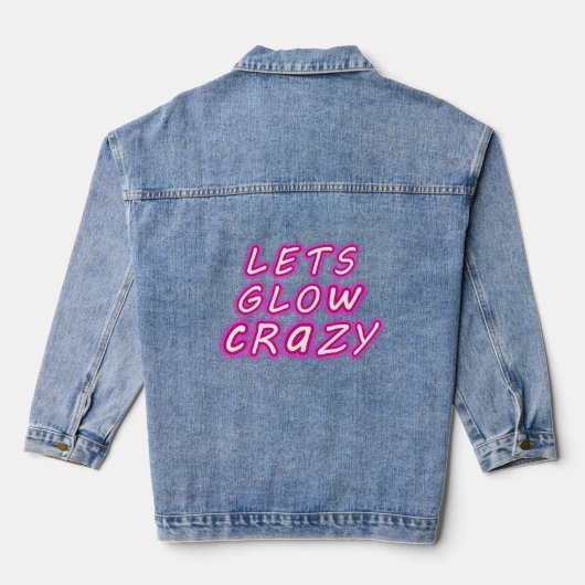 Laten we Glow Crazy T Shirt Retro Neon Party Rave Denim Jacket (Achterkant)