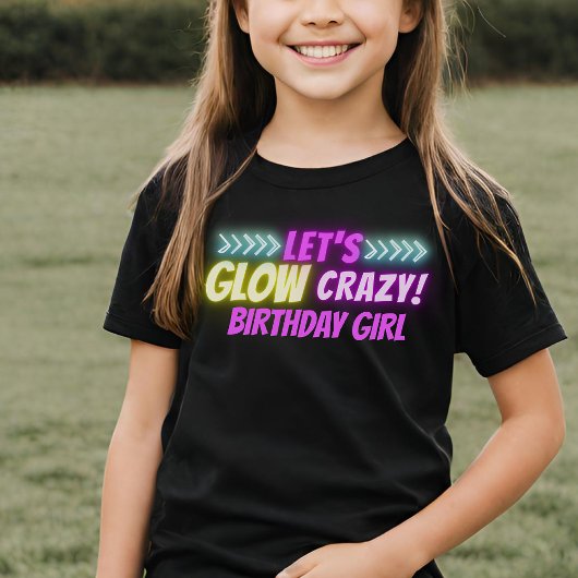 Laten we glow gek kleurrijke neon meisje verjaarda t-shirt