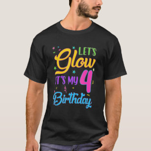 Laten we Glow Party het is mijn vierde verjaardag T-shirt