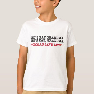 Laten we gramdma eten. komma's redden levens. t-shirt