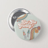 Laten we groovy verjaardagsfeestje gunst krijgen ronde button 5,7 cm (Voorkant /achterkant)