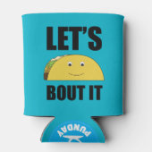 Laten we het aan Taco overhandigen Blikjeskoeler (Achterkant)