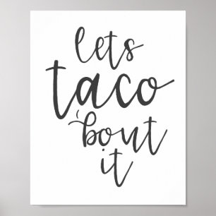 Laten we het aan Taco overhandigen Poster