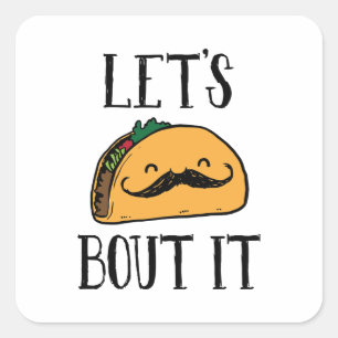 Laten we het aan Taco overhandigen Vierkante Sticker