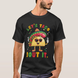 Laten we het erover hebben Grappige Sombrero Hoed T-shirt