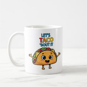Laten we het erover hebben – Grappige Taco Cartoon Koffiemok