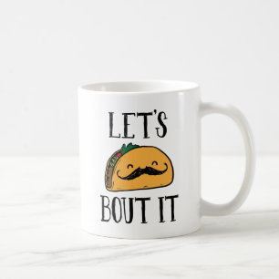 Laten we het erover hebben Taco Koffiemok