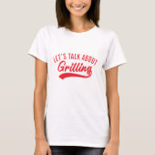 Laten we het hebben over grilling t-shirt (Voorkant)
