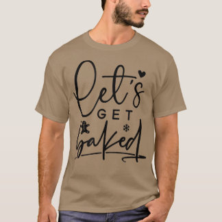 Laten we het koekjesbakkeringsteam Gingerbrood Chr T-shirt