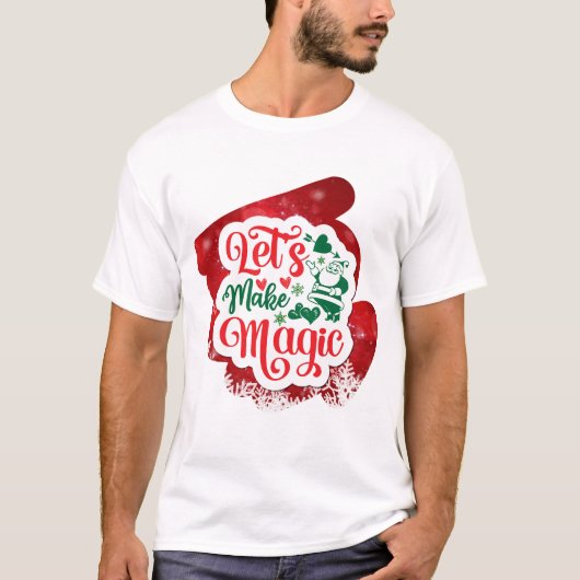 Laten we het magische kerstsprankeling maken t-shirt (Voorkant)