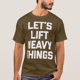 Laten we het mooie werkoutgewicht van de zware din t-shirt