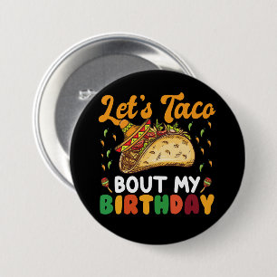 Laten we het over mijn verjaardagsfeestje Cinco De Ronde Button 7,6 Cm