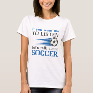 Laten we het over voetbal hebben t-shirt