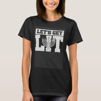 Laten we het vuur aansteken Joods Hanukkah-feest T-shirt