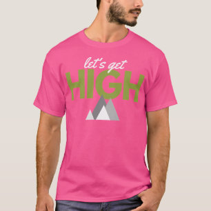 Laten we high-climbing wandelen actief t-shirt