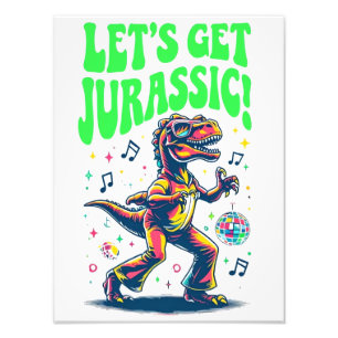 Laten we Jurassic doen! Foto Afdruk