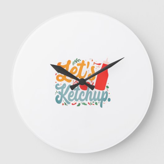 Laten we Ketchup nemen Grote Klok (Voorkant)