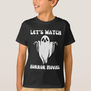 Laten we kijken Horror Films Grappige Halloween Ma T-shirt