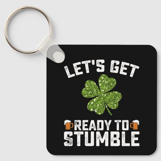 Laten we klaar zijn om grappige St Patrick's Day t Sleutelhanger (Voorkant)
