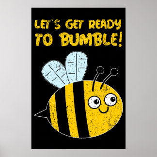 Laten we klaar zijn om te buigen! Cute Bee Pun Poster