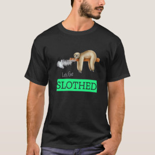 Laten we luieren Luiaard Onkruid T-shirt