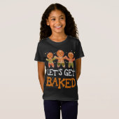 Laten we met kerst gebakken ontbijtbrood bakken me t-shirt (Voorkant volledig)