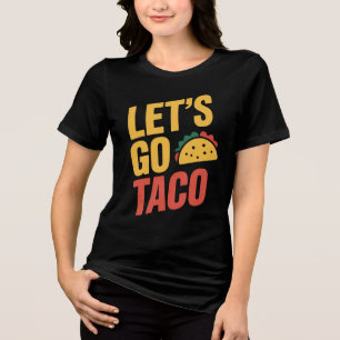 Laten we naar de politieke satire van TACO gaan Tri-Blend Shirt