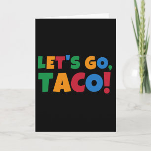 Laten we naar Taco' Kip Trump Tarief gaan Kaart