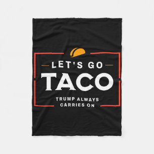 Laten we naar Taco Pro Donald Trump Grappig gaan Fleece Deken