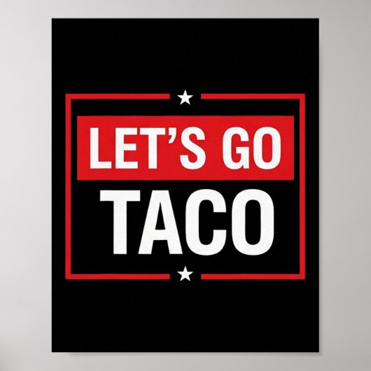 Laten we naar Taco Shirt gaan Funny Slogan Laten w Poster (Voorkant)