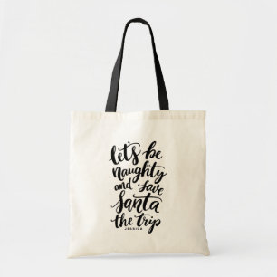 Laten we Naughty Hand Lettered Funny Personalized Tote Bag