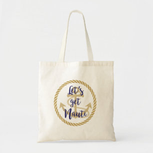 Laten we Nauti Nautical Bachelorette Cruise halen Tote Bag