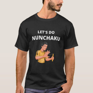 Laten we Nunchaku doen T-shirt