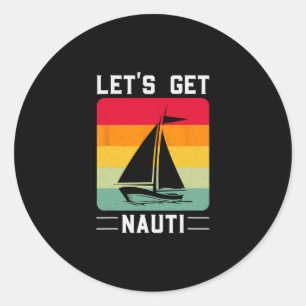 Laten we ondeugend lol maken Retro zeilen Nautisch Ronde Sticker