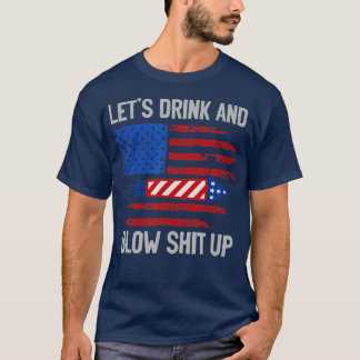 Laten we op 4 juli de Drink aanzetten... T-shirt