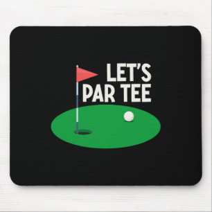 Laten we Par Tee Grappige Golf Cadeaus Golfer Meis Muismat