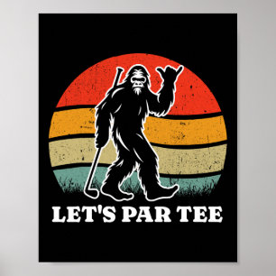 Laten we Par Tee Retro Bigfoot Golf Sasquatch Golf Poster