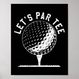 Laten we Par Tee-shirt Funny Golf Speler Cadeau  Poster
