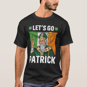 Laten we Patrick Lets gaan Brandon Meme St Patrick T-shirt