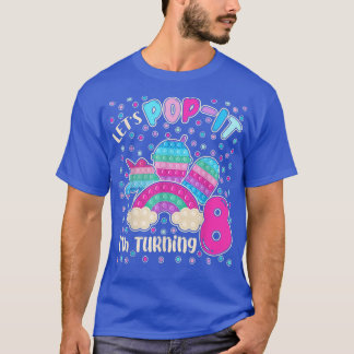 Laten we Popit die ik 8 voor 8 jaar oude meisjes U T-shirt