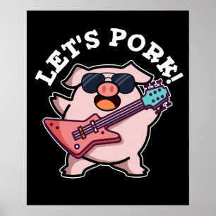 Laten we Pork Funny Rock en Roll Pun Dark BG Poster