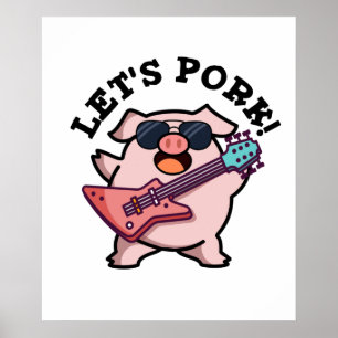 Laten we Pork Funny Rock Guitar Pig Pun Poster