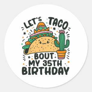 Laten we praten over mijn 35e verjaardag Mexicaans Ronde Sticker