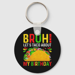 Laten we praten over mijn verjaardag-cinco de Mayo Sleutelhanger