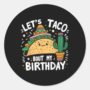 Laten we praten over mijn verjaardag Mexicaanse Ta Ronde Sticker