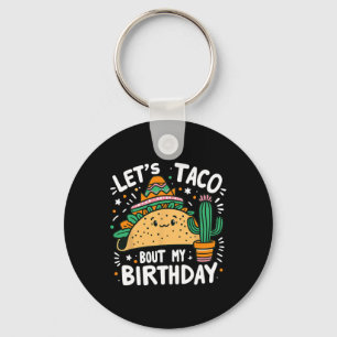 Laten we praten over mijn verjaardag Mexicaanse Ta Sleutelhanger